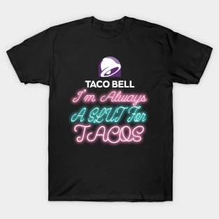 Slut For Tacos- Late Night (WHITE) T-Shirt